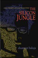 The silicon jungle : a novel of deception, power, and Internet intrigue /