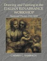 Drawing and painting in the Italian Renaissance workshop : theory and practice, 1300-1600 /