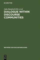 Dialogue Within Discourse Communities : Metadiscursive Perspectives on Academic Genres.