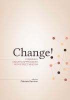 Change! : Combining Analytic Approaches with Street Wisdom.