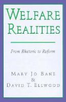 Welfare realities : from rhetoric to reform /