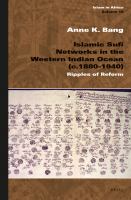 Islamic Sufi networks in the western Indian Ocean (c. 1880-1940) ripples of reform /