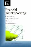 Financial troubleshooting an action plan for money management in small and growing businesses /