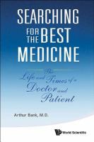 Searching for the best medicine the life and times of a doctor and patient /