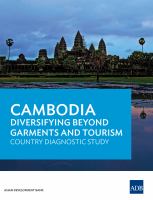 Cambodia : Diversifying Beyond Garments and Tourism.