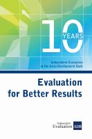 Evaluation for Better Results : 10 Years Independent Evaluation at the Asian Development Bank.