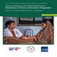 Impact of Maternal and Child Health Private Expenditure on Poverty and Inequity in Bangladesh.