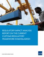 Regulatory Impact Analysis Report on the Current Customs Regulatory Framework in Bangladesh.
