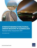 Strengthening Functional Urban Regions in Azerbaijan : National Urban Assessment 2017.