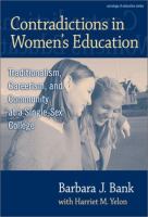 Contradictions in women's education : traditionalism, careerism, and community at a single-sex college /