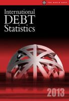 International Debt Statistics 2013 : External Debt of Developing Countries.