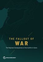 The Fallout of War : The Regional Consequences of the Conflict in Syria.