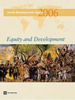 World Development Report 2006 : Equity and Development.