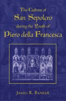 The culture of San Sepolcro during the youth of Piero della Francesca /