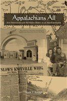 Appalachians all East Tennesseans and the elusive history of an American region /