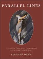 Parallel lines : printmakers, painters and photographers in Nineteenth-century France /
