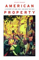American property a history of how, why, and what we own /