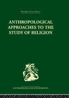 Anthropological Approaches to the Study of Religion.