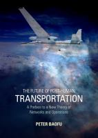 The Future of Post-Human Transportation : A Preface to a New Theory of Networks and Operations.