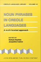 Noun Phrases in Creole Languages : A multi-faceted approach.