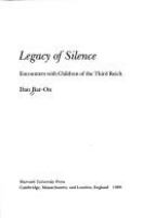 Legacy of Silence : encounters with children of the Third Reich /