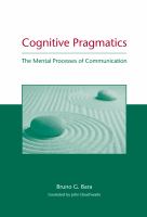 Cognitive pragmatics the mental processes of communication /