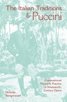 The Italian traditions and Puccini : compositional theory and practice in nineteenth-century opera /