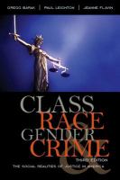Class, race, gender, and crime the social realities of justice in America /