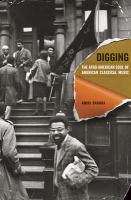 Digging : The Afro-American Soul of American Classical Music.