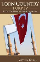 Torn country Turkey between secularism and Islamism /