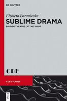 Sublime drama British theatre of the 1990s /