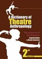 A dictionary of theatre anthropology the secret art of the performer /