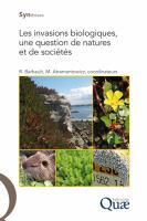 Les Invasions Biologiques, une Question de Natures et de Sociétés.