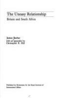 The uneasy relationship : Britain and South Africa /