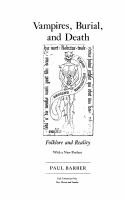 Vampires, Burial, and Death : Folklore and Reality.