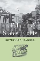 The Fallacies of States' Rights.