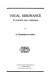 Vocal resonance : its source and command /