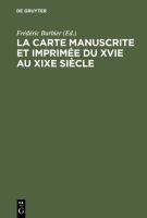 La Carte Manuscrite et Imprimée du XVIe Au XIXe Siècle : N. a.