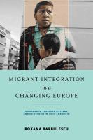 Migrant integration in a changing Europe : immigrants, European citizens, and co-ethnics in Italy and Spain /