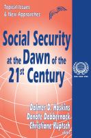 Social Security at the Dawn of the 21st Century : Topical Issues and New Approaches.