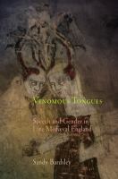 Venomous tongues : speech and gender in late medieval England /