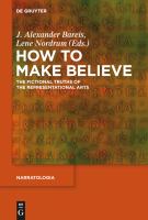 How to Make Believe : The Fictional Truths of the Representational Arts.