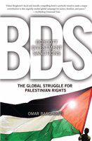 BDS: Boycott, divestment, sanctions the global struggle for Palestinian rights /