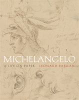 Michelangelo A Life on Paper.