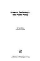 Science, technology, and public policy /
