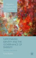 Nationalism, identity and the governance of diversity old politics, new arrivals /