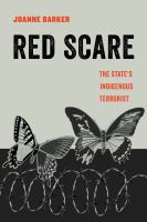 Red Scare : the state's indigenous terrorist /