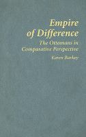 Empire of difference : the Ottomans in comparative perspective /