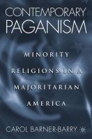 Contemporary Paganism : minority religions in a majoritarian America /