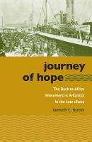 Journey of hope the Back-to-Africa movement in Arkansas in the late 1800s /